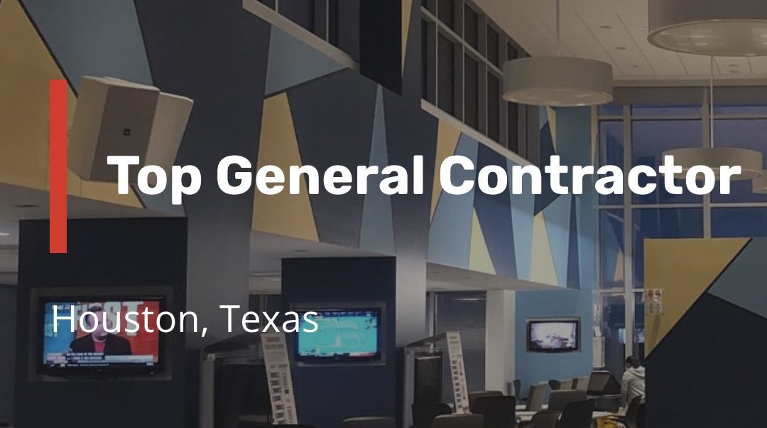 General Construction Contracting — Done Right in Houston!